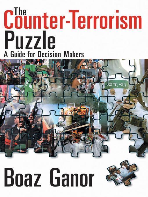 Title details for The Counter-Terrorism Puzzle by Boaz Ganor - Available